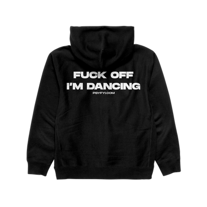F*ck off I'm Dancing Hoodie