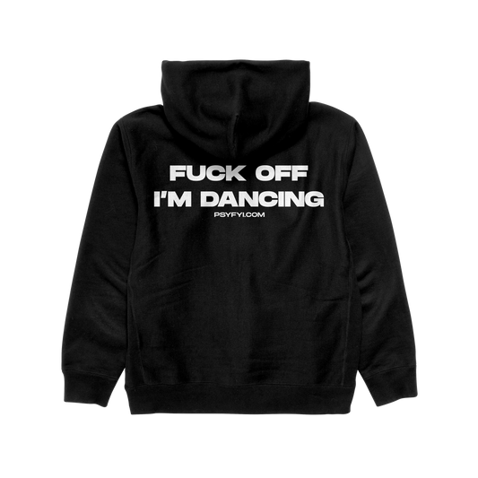 F*ck off I'm Dancing Hoodie