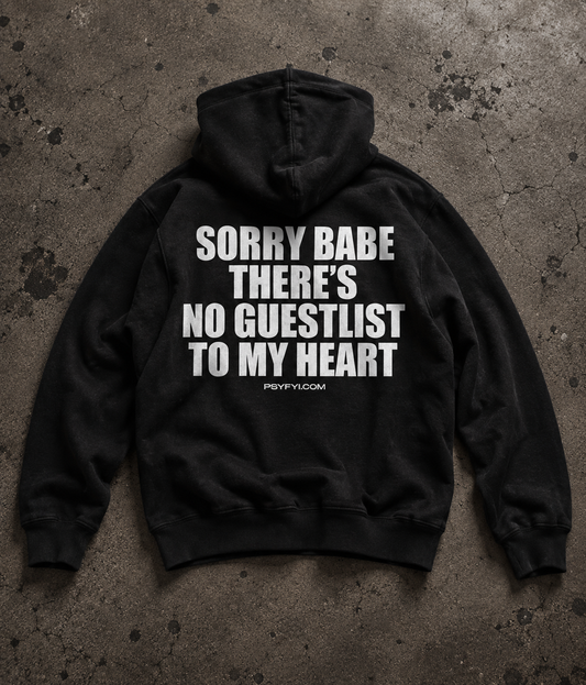 No Guestlist To My Heart Hoodie