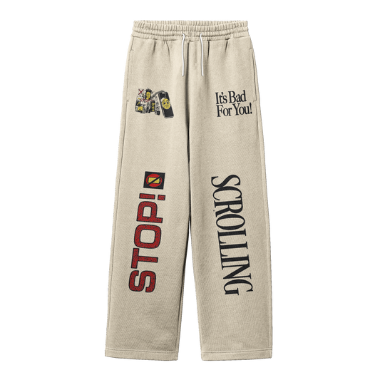 Stop Scrolling Sweatpants